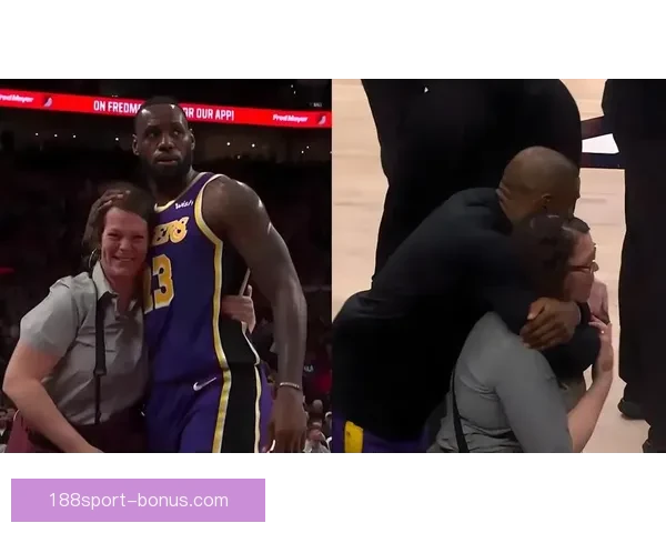 詹姆斯赛后暖心致敬女记者 本该休息却坚持回归令人感动